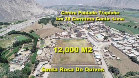 VENDO TERRENO DE 12,000 MT2 EN SANTA ROSA DE QUIVES EN