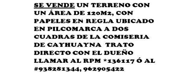 SE VENDE UN TERRENO CON ÁREA DE 120 M2 CON PAPALES EN REGLA