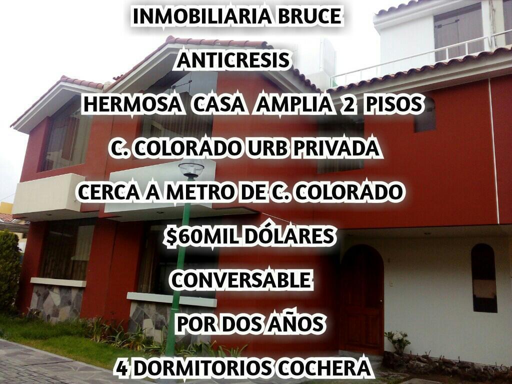 Anticresis Casa Amplia 2 Pisos C. Colorado Cerca a Metro Cerro Colorado